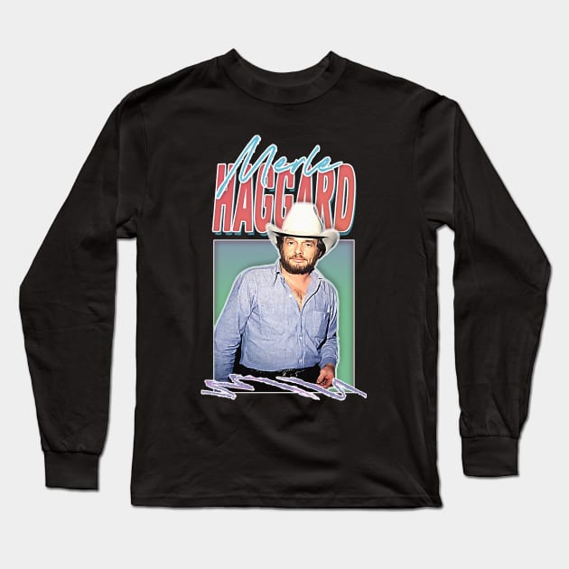 Merle Haggard / Retro Style Country Music Fan Gift Long Sleeve T-Shirt by DankFutura